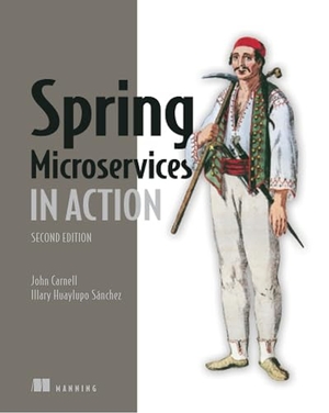 Carnell, John / Illary Huaylupo Sánchez. Spring Microservices in Action, Second Edition. Manning Publications, 2021.