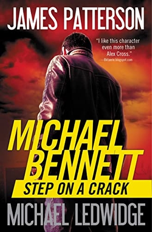Patterson, James / Michael Ledwidge. Step on a Crack. Little Brown and Company, 2013.