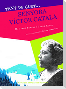 Tant de gust de conèixer-la, senyora Víctor Català
