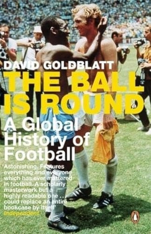 Goldblatt, David. The Ball is Round - A Global History of Football. Penguin Life, 2007.