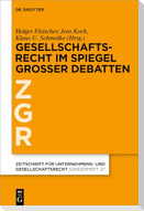 Gesellschaftsrecht im Spiegel großer Debatten