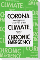 Corona, Climate, Chronic Emergency