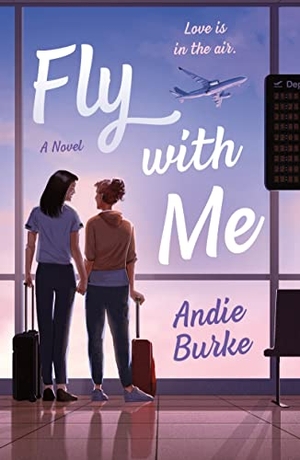 Burke, Andie. Fly with Me. St. Martins Press, 2023.