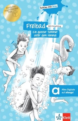 Gmehling, Will / Stephanie Eikerling. Freibad - Ein ganzer Sommer unter dem Himmel. Klett Sprachen GmbH, 2021.