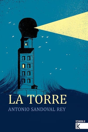 Sandoval, Antonio. La torre. Faktoría K de Libros, 2018.