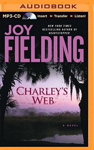 Fielding, Joy. Charley's Web. Audio Holdings, 2015.