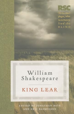 Bate, Jonathan / Eric Rasmussen. King Lear. Bloomsbury Publishing PLC, 2009.