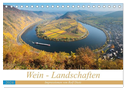 Wein - Landschaften (Tischkalender 2024 DIN A5 quer), CALVENDO Monatskalender