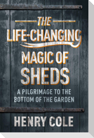 The Life-Changing Magic of Sheds