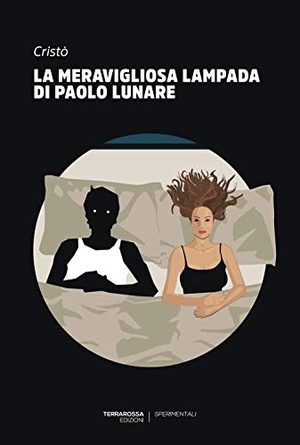 Cristò. La meravigliosa lampada di Paolo Lunare. , 2019.