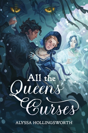 Hollingsworth, Alyssa. All the Queens' Curses. Page Street Publishing, 2026.
