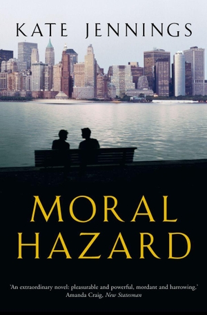 Jennings, Kate. Moral Hazard. HarperCollins, 2003.