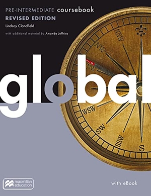 Clandfield, Lindsay / Jeffries, Amanda et al. Global revised edition - Pre-Intermediate - Package Student's Book with ebook and (Print-) Workbook. Hueber Verlag GmbH, 2019.
