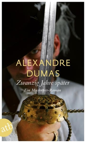 Dumas, Alexandre. Zwanzig Jahre später - Ein Musketier-Roman. Aufbau Taschenbuch Verlag, 2013.