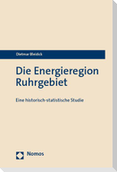 Die Energieregion Ruhrgebiet
