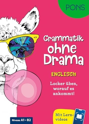 PONS Grammatik ohne Drama Englisch - Locker üben, worauf es ankommt! Mit Lernvideos. Pons Langenscheidt GmbH, 2026.