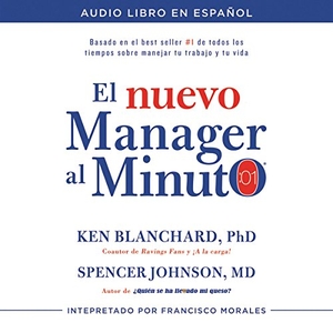 Blanchard, Ken / Spencer Johnson. El Nuevo Mánager Al Minuto (One Minute Manager - Spanish Edition): El Método Gerencial Más Popular del Mundo. HarperCollins, 2015.