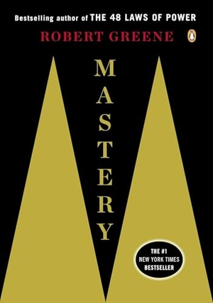 Greene, Robert. Mastery. Penguin Publishing Group, 2013.