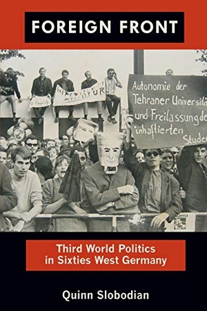 Slobodian, Quinn. Foreign Front - Third World Politics in Sixties West Germany. Duke University Press, 2012.