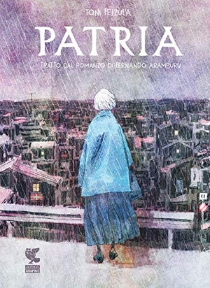 Fejzula, Toni / Fernando Aramburu. Patria. Graphic novel. Guanda, 2020.