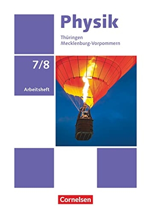 Karau, Dietmar / Thorid Rabe. Physik 7./8. Schuljahr Ausgabe A - Arbeitsheft. Cornelsen Verlag GmbH, 2019.