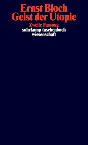 Bloch, Ernst. Geist der Utopie.  Zweite Fassung. Suhrkamp Verlag, 2011.