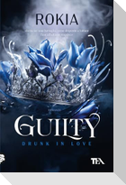 Guilty. Drunk in love