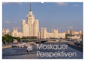 Schön, Berlin. Moskauer Perspektiven (Wandkalender 2024 DIN A2 quer), CALVENDO Monatskalender - Moskau ist immer eine Reise wert. Calvendo, 2023.