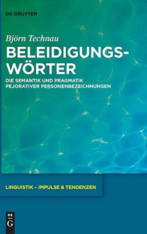 Technau, Björn. Beleidigungswörter - Die Semantik und Pragmatik pejorativer Personenbezeichnungen. De Gruyter, 2018.