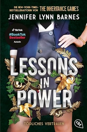 Barnes, Jennifer Lynn. Lessons in Power - Tödliches Vertrauen - Atemraubendes Finale der packenden Mystery-Thriller-Dilogie der "Inheritance Games"-Autorin. cbt, 2026.