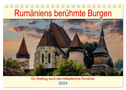 Rumäniens berühmte Burgen (Tischkalender 2024 DIN A5 quer), CALVENDO Monatskalender