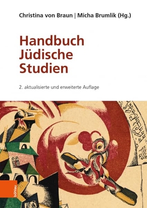 Braun, Christina von / Micha Brumlik (Hrsg.). Handbuch Jüdische Studien. Böhlau-Verlag GmbH, 2021.