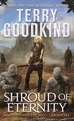 Goodkind, Terry. Shroud of Eternity - Sister of Darkness: The Nicci Chronicles, Volume II. Tor Publishing Group, 2018.