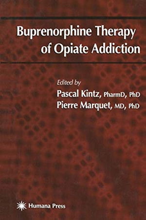 Marquet, Pierre / Pascal Kintz (Hrsg.). Buprenorphine Therapy of Opiate Addiction. Humana Press, 2012.