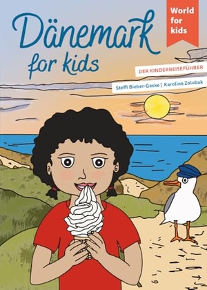 Bieber-Geske, Steffi. Dänemark for kids - Der Kinderreiseführer. Wissenswertes über Land und Leute. Mitmachbuch mit viel Platz zum Kreativsein für den nächsten Familienurlaub. Für Kinder ab 6. world for kids, 2025.