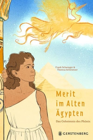 Schwieger, Frank. Merit im Alten Ägypten - Das Geheimnis des Phönix. Gerstenberg Verlag, 2026.