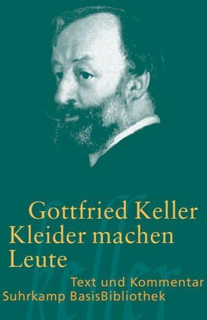 Keller, Gottfried. Kleider machen Leute. Suhrkamp Verlag, 2005.