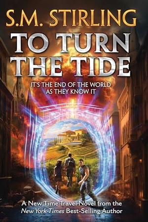 Stirling, S M. To Turn the Tide. Baen, 2025.