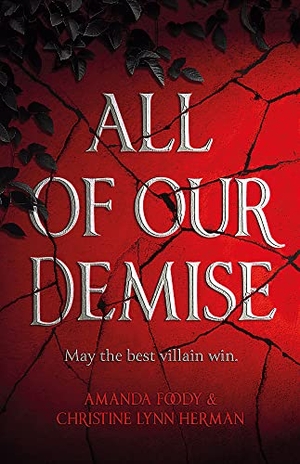 Foody, Amanda / C. L. . Herman. All of Our Demise - The epic conclusion to All of Us Villains. Orion Publishing Co, 2022.