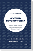 A World Beyond Work?
