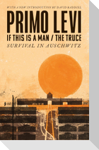 If This Is A Man/The Truce (50th Anniversary Edition): Surviving Auschwitz