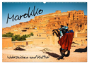 Marokko ¿ Wahrzeichen und Kultur (Wandkalender 2024 DIN A2 quer), CALVENDO Monatskalender