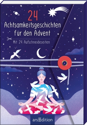 24 Achtsamkeitsgeschichten für den Advent - Mit 24 Aufschneideseiten. Ars Edition GmbH, 2023.