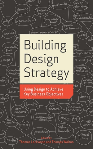 Lockwood, Thomas / Thomas Walton. Building Design Strategy - Using Design to Achieve Key Business Objectives. Simon & Schuster UK Ltd, 2008.