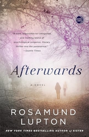 Lupton, Rosamund. Afterwards. Penguin Random House LLC, 2013.