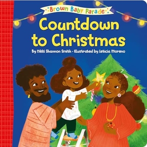 Smith, Nikki Shannon. Countdown to Christmas: A Brown Baby Parade Book. Random House Children's Books, 2023.