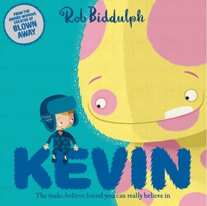 Biddulph, Rob. Kevin. HarperCollins Publishers, 2018.
