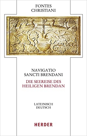 Fontes, Christiani. Navigatio sancti Brendani - Die Seereise des heiligen Brendan - Lateinisch - deutsch. Herder Verlag GmbH, 2022.