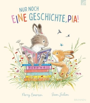 Emerson, Perry. Nur noch eine Geschichte, Pia! - Ein wunderschönes Bilderbuch ab 4 Jahren über zwei Häschen, die erleben, wie spannend und abenteuerlich es ist, gemeinsam ein Buch zu lesen und voller Fantasie neue Welten zu entdecken.. Brunnen-Verlag GmbH, 2024.