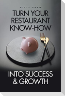 Turn Your Restaurant Know-How into Success & Growth